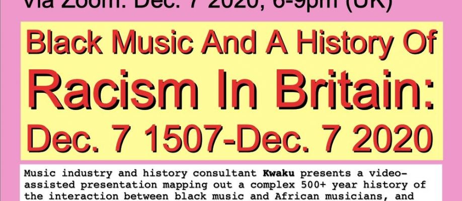 Black Music And A History Of Racism In Britain: Dec. 7 1507-Dec. 7 2020