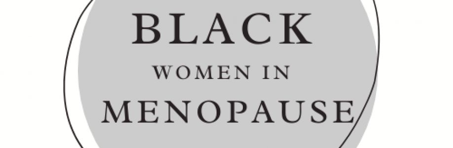 Black Women in Menopause Menopause