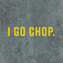 I Go Chop 