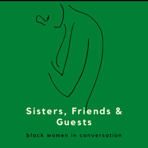 Sister Friends and Guests Podcast 