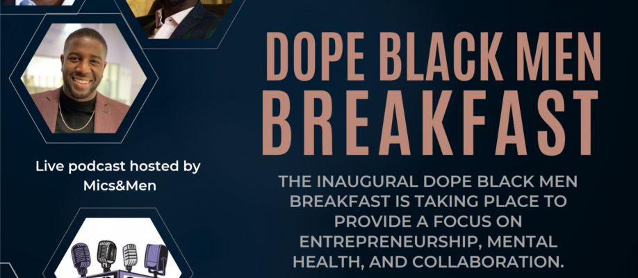 Dope Black Men Breakfast - 26th Oct 2021