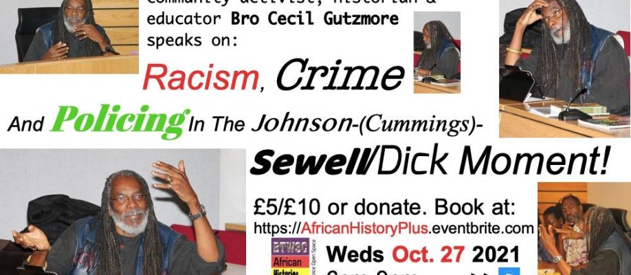 Racism, Crime  And Policing In The Johnson-(Cummings)-Sewell/Dick Moment!