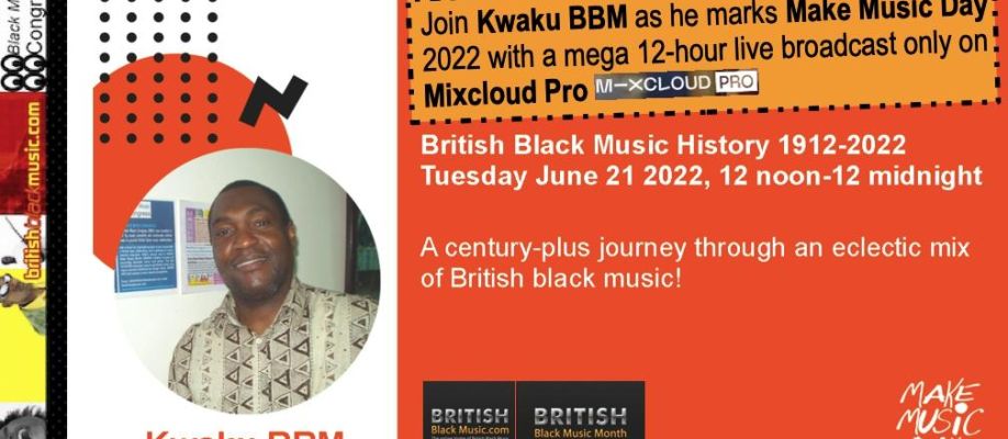 British Black Music History 1912-2022 Make Music Day DJ Livestream