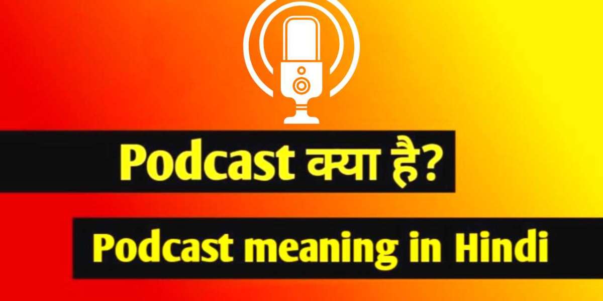 Podcast Meaning in Hindi